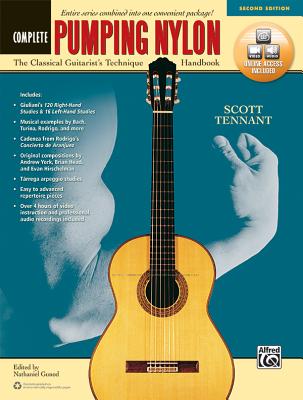 Pumping Nylon -- Complete: The Classical Guitarist's Technique Handbook, Book & Online Video/Audio By Scott Tennant Cover Image