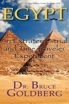 Egypt: An Extraterrestrial and Time Traveler Experiment Cover Image