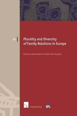 Plurality and Diversity of Family Relations in Europe (European Family Law #45) By Katharina Boele-Woelki (Editor), Dieter Martiny (Editor) Cover Image