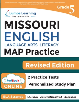 Missouri Assessment Program Test Prep: Grade 5 English Language Arts Literacy (ELA) Practice Workbook and Full-length Online Assessments: MAP Study Gu Cover Image