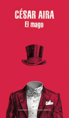 El mago / The Magician By César Aira Cover Image