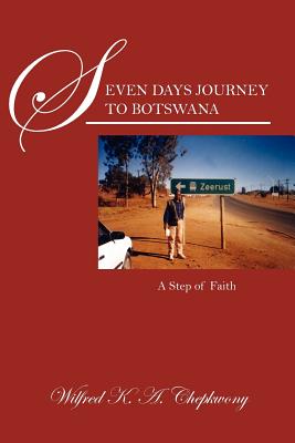 Seven Days Journey to Botswana: A Step of Faith Cover Image