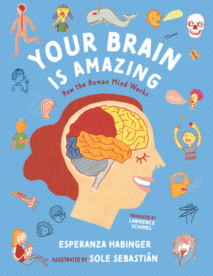 Your Brain Is Amazing: How the Human Mind Works Cover Image