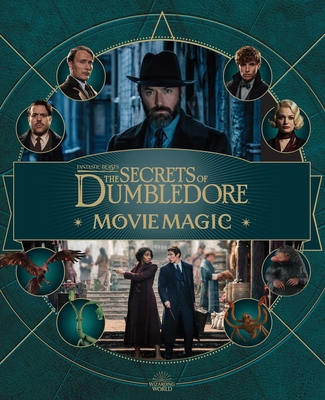 Fantastic Beasts: The Secrets of Dumbledore: Movie Magic (Harry Potter) Cover Image