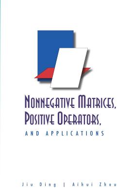 Nonnegative Matrices, Positive Operators, and Applications Cover Image
