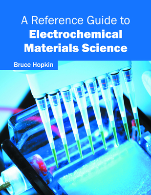 A Reference Guide to Electrochemical Materials Science Cover Image