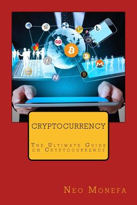 Cryptocurrency: The Ultimate Guide on Cryptocurrency Cover Image