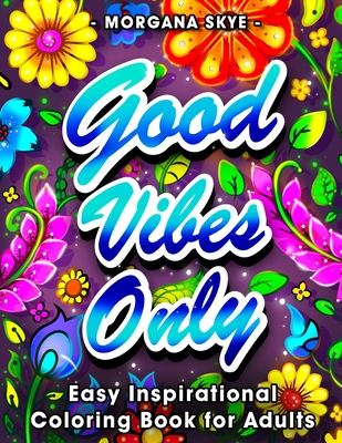 Easy Coloring Book for Adults Inspirational Quotes: Simple Large Print  Coloring Pages with Positive and Good Vibes Inspirational Quotes.  inspirational (Paperback)