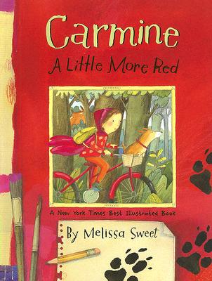 Carmine: A Little More Red By Melissa Sweet Cover Image