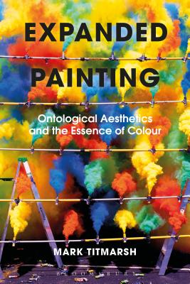 Expanded Painting: Ontological Aesthetics and the Essence of Colour