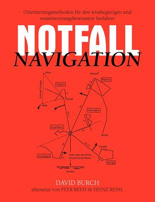 Notfall Navigation: Orientierungsmethoden für den wissbegierigen und verantwortungsbewussten Seefahrer Cover Image