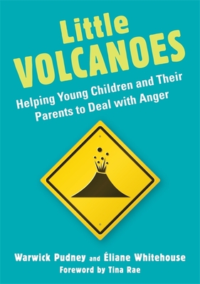 Little Volcanoes: Helping Young Children and Their Parents to Deal with Anger Cover Image