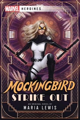 Mockingbird: Strike Out: A Marvel: Heroines Novel (Marvel Heroines) Cover Image