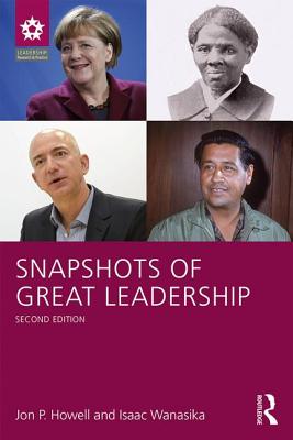 Snapshots of Great Leadership (Leadership: Research and Practice) By Jon P. Howell, Isaac Wanasika Cover Image