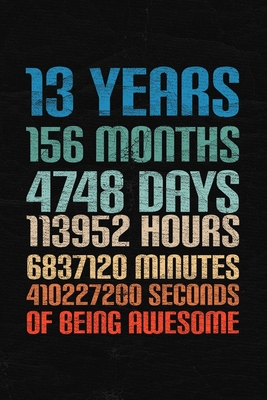 13 Years Of Being Awesome: Happy 13th Birthday 13 Years Old Gift for Boys & Girls (Paperback)
