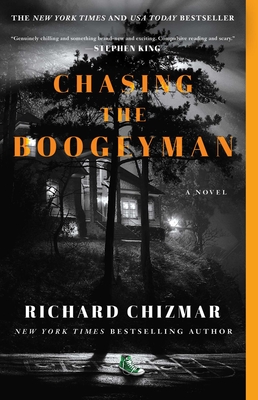 Chasing the Boogeyman: A Novel By Richard Chizmar Cover Image