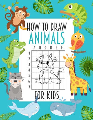 How To Draw Animals For Kids: Easy Step-by-Step Way to Draw Animals Such as  Horses, Cats, Dogs, Birds, Fish, Llama and Many More! (Paperback) | Hooked
