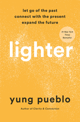 Lighter: Let Go of the Past, Connect with the Present, and Expand the Future cover