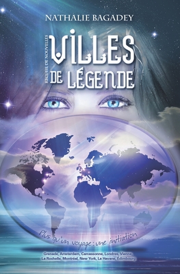 Villes de légende: Plus qu'un voyage: une initiation By Vaël (Illustrator), Nathalie Bagadey Cover Image