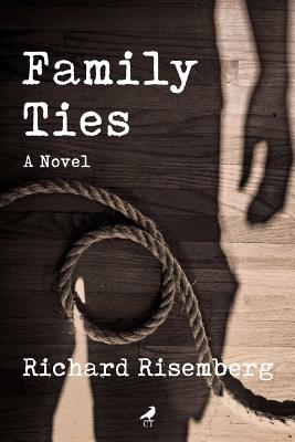 Family Ties By Richard Risemberg Cover Image