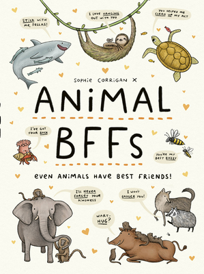 Animal BFFs: Even Animals Have Best Friends! By Sophie Corrigan Cover Image