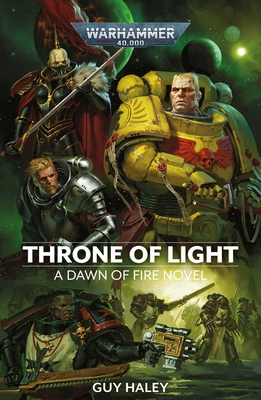 Throne of Light (Warhammer 40,000: Dawn of Fire #4) By Guy Haley Cover Image