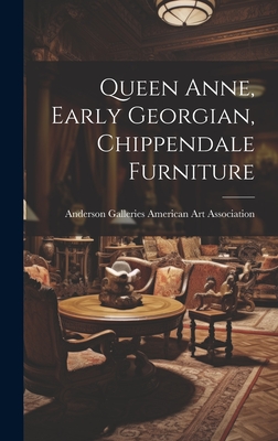 Queen Anne, Early Georgian, Chippendale Furniture Cover Image