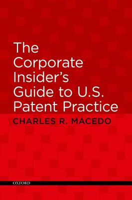 The Corporate Insider's Guide to U.S. Patent Practice Cover Image