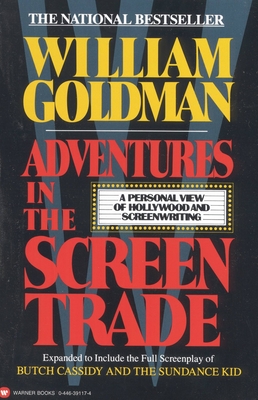 Adventures in the Screen Trade By William Goldman Cover Image