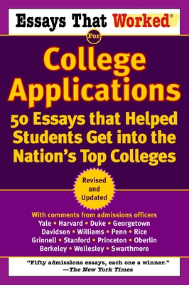 Essays that Worked for College Applications: 50 Essays that Helped Students Get into the Nation's Top Colleges Cover Image
