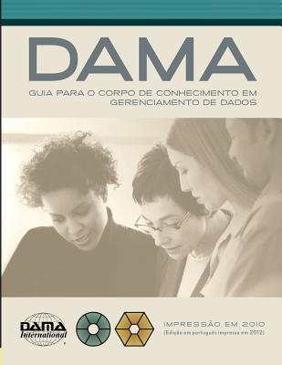 The DAMA Guide to the Data Management Body of Knowledge (DAMA-DMBOK) Portuguese Edition Cover Image