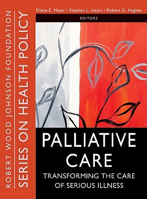 Palliative Care: Transforming the Care of Serious Illness Cover Image