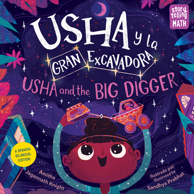 Cover for Usha y la Gran Excavadora / Usha and the Big Digger (Storytelling Math)