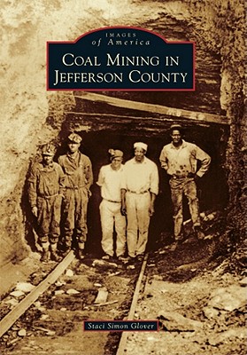 Coal Mining in Jefferson County (Images of America) Cover Image