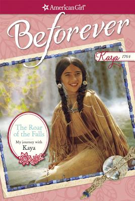 The Roar of the Falls: My Journey with Kaya (American Girl: Beforever) Cover Image