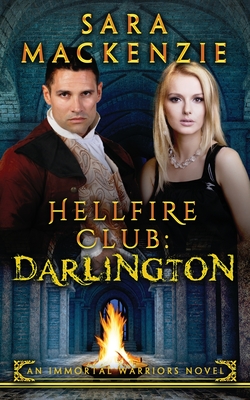Hellfire Club: Darlington: An Immortal Warriors Novel (Paperback