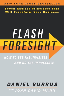 Cover for Flash Foresight: How to See the Invisible and Do the Impossible
