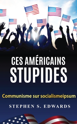 Those Silly Americans By Stephen Edwards Cover Image