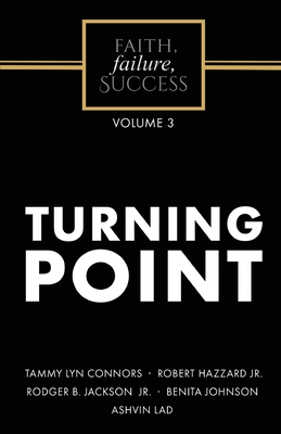 Faith, Failure, Success Volume 3 - Turning Point By Tammy Lyn Connors, Robert Hazzard, Rodger B. Jackson Cover Image
