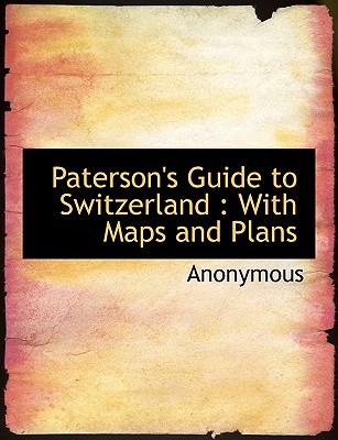 Paterson's Guide to Switzerland: With Maps and Plans Cover Image