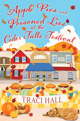 Apple Pies and Poisoned Lies at the Cider Falls Festival (A Cider Falls Orchard Mystery #1)