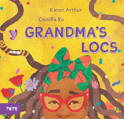 Grandma's Locs By Karen Arthur, Camilla Ru (Illustrator) Cover Image