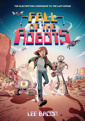 Fall of the Robots (The Last Human #2) Cover Image
