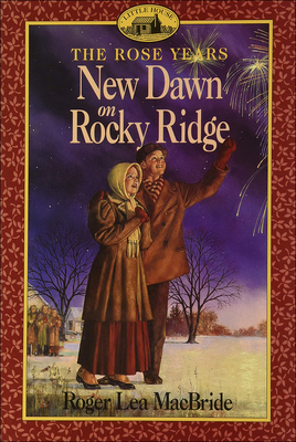 New Dawn on Rocky Ridge (Little House the Rose Years (Prebound)) By Roger Lea MacBride, Dan Andreasen (Illustrator) Cover Image