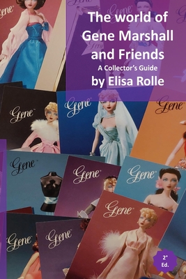 The world of Gene Marshall and Friends: A Collector's Guide By Elisa Rolle Cover Image