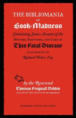 The Bibliomania or Book-Madness Cover Image