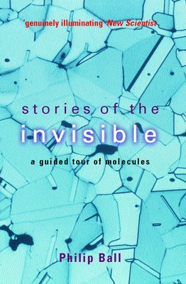 Stories of the Invisible: A Guided Tour of Molecules Cover Image