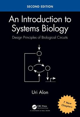 An Introduction to Systems Biology: Design Principles of Biological Circuits Cover Image