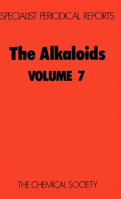 The Alkaloids: Volume 7 (Specialist Periodical Reports #7) By M. F. Grundon (Editor) Cover Image