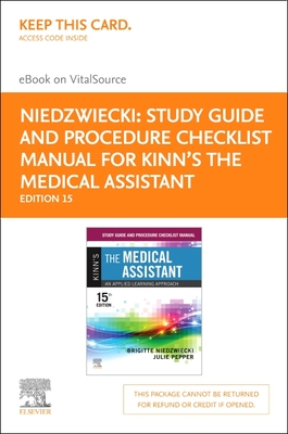 Study Guide and Procedure Checklist Manual for Kinn's the Medical Assistant - Elsevier E-Book on Vitalsource (Retail Access Card): An Applied Learning By Brigitte Niedzwiecki, Julie Pepper Cover Image
